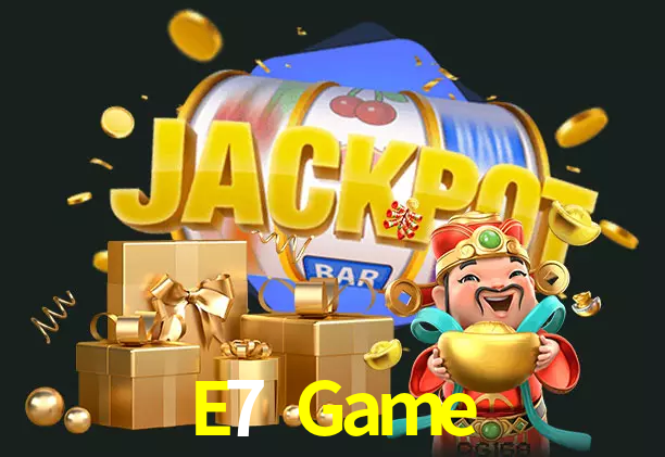 E7 Game bet